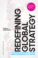 Redefining Global Strategy, with a New Preface: Crossing Borders in a World Where Differences Still Matter