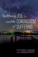 Redefining Job and the Conundrum of Suffering