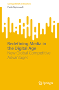 Redefining Media in the Digital Age: New Global Competitive Advantages