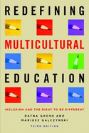 Redefining Multicultural Education: Inclusion and the Right to be Different