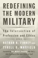 Redefining the Modern Military: The Intersection of Profession and Ethics