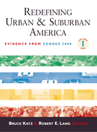 Redefining Urban and Suburban America: Evidence from Census 2000; Volume One