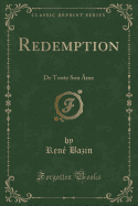 Redemption: de Toute Son ?me (Classic Reprint)