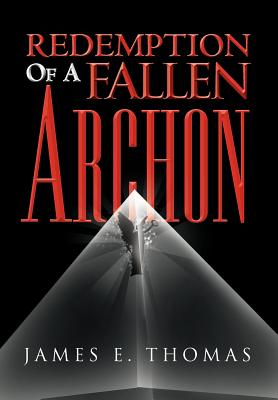 Redemption Of A Fallen Archon - Thomas, James E