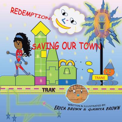 Redemption: Saving Our Town - Brown, Erica, Dr., and Brown, Ge'khiya