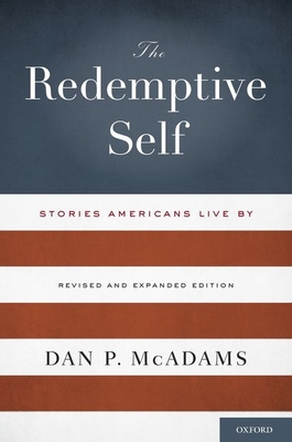 Redemptive Self: Stories Americans Live by (Revised, Expanded) - McAdams, Dan P, PhD