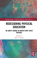 Redesigning Physical Education: An Equity Agenda in Which Every Child Matters