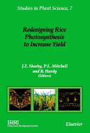 Redesigning Rice Photosynthesis to Increase Yield: Volume 7