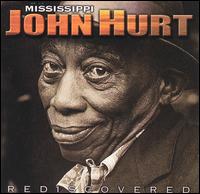 Rediscovered - Mississippi John Hurt
