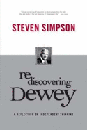 Rediscovering Dewey: a Reflection on Independent Thinking