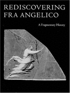 Rediscovering Fra Angelico - Angelico, and Kanter, Laurence B