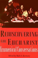 Rediscovering the Eucharist: Ecumenical Conversations