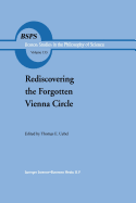 Rediscovering the Forgotten Vienna Circle: Austrian Studies on Otto Neurath and the Vienna Circle