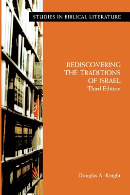 Rediscovering the Traditions of Israel, Third Edition - Knight, Douglas a