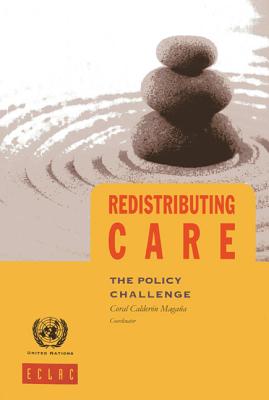 Redistributing Care: The Policy Challenge - United Nations