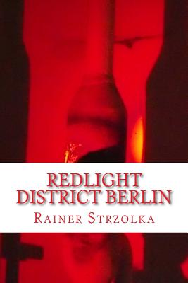 Redlight District Berlin - Strzolka, Rainer