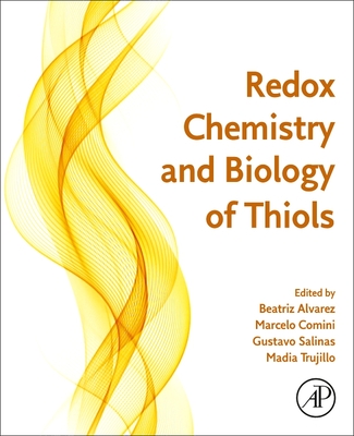 Redox Chemistry and Biology of Thiols - Alvarez, Beatriz (Editor), and Comini, Marcelo (Editor), and Salinas, Gustavo (Editor)