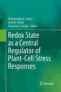 Redox State as a Central Regulator of Plant-Cell Stress Responses