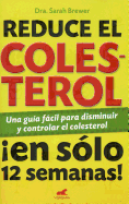 Reduce El Colesterol