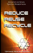 Reduce, Reuse, and Recycle Handbook: Optimize Your Marketing