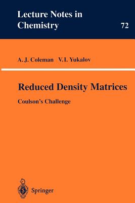 Reduced Density Matrices: Coulson's Challenge - Coleman, A J, and Yukalov, V I