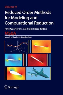 Reduced Order Methods for Modeling and Computational Reduction - Quarteroni, Alfio (Editor), and Rozza, Gianluigi (Editor)