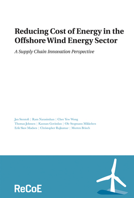 Reducing Cost of Energy in the Offshore Wind Energy Sector: A Supply Chain Innovation Perspective - Stentoft, Jan (Editor)