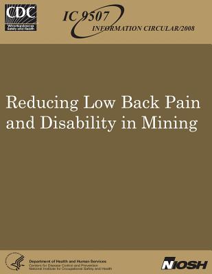 Reducing Low Back Pain and Disability in Mining - Centers for Disease Control and Preventi, and National Institute for Occupational Safe, and Gallagher, Sean