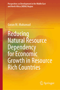 Reducing Natural Resource Dependency for Economic Growth in Resource Rich Countries