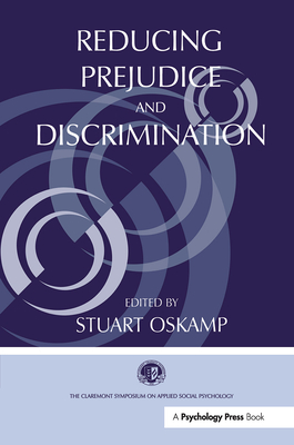 Reducing Prejudice and Discrimination - Oskamp, Stuart (Editor)