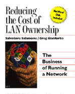Reducing the Cost of LAN Ownership: The Business of Running a Network