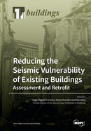Reducing the Seismic Vulnerability of Existing Buildings Assessment and Retrofit