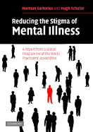 Reducing the Stigma of Mental Illness: A Report from a Global Association