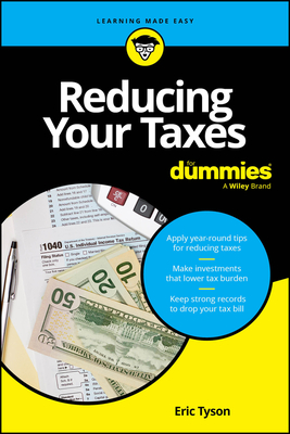 Reducing Your Taxes for Dummies - Tyson, Eric