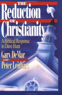 Reduction of Christianity - DeMar, Gary, and Leithart, Peter, and Dom80068