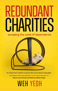 Redundant Charities: Escaping the cycle of dependence