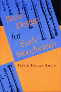 Reed Design for Early Woodwinds - Smith, David Hogan