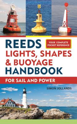 Reeds Lights, Shapes and Buoyage Handbook - Jollands, Simon