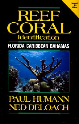 Reef Coral Identification - Humann, Paul