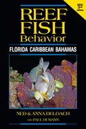 Reef Fish Behavior - Florida Caribbean Bahamas - 2nd Edition