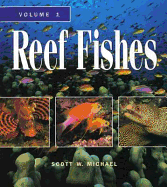 Reef Fishes: A Guide to Their Identification, Behavior, and Captive Care