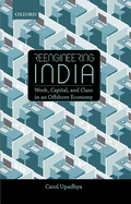 Reengineering India: Work, Capital, and Class in an Offshore Economy