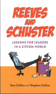 Reeves and Schuster: Lessons for Leaders in a Sitcom World