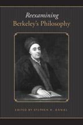 Reexamining Berkeley's Philosophy - Daniel, Stephen H