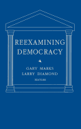 Reexamining Democracy: Essays in Honor of Seymour Martin Lipset