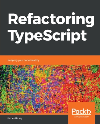 Refactoring TypeScript - Hickey, James