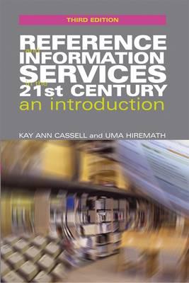 Reference and Information Services: An Introduction - Cassell, Kay Ann, and Hiremath, Uma