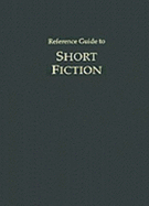 Reference Guide to Short Fiction