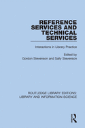 Reference Services and Technical Services: Interactions in Library Practice