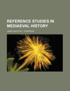 Reference Studies in Mediaeval History